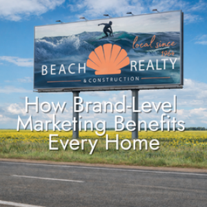 How Brand-Level  Marketing Benefits  Every Home