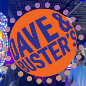 Dave and Busters