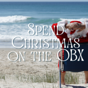 Spend Christmas on the OBX