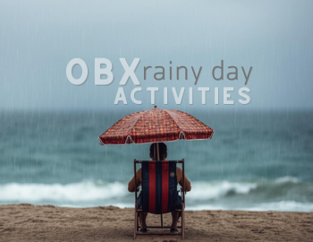 What to do on a Rainy Day in the Outer Banks | Beach Realty & Construction